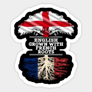 English Grown With French Roots - Gift for French With Roots From France Sticker